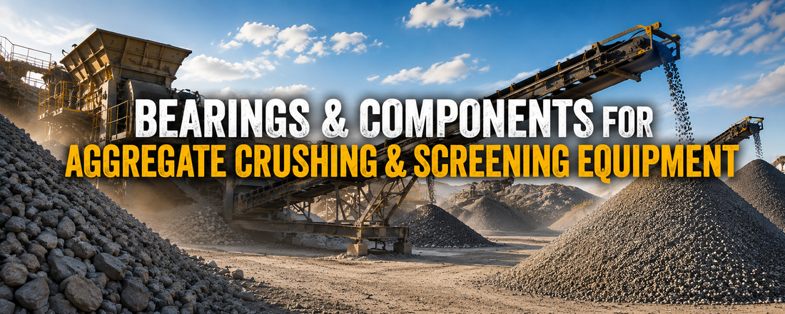 Bearings & Components for Aggregate Crushing & Screening Equipment